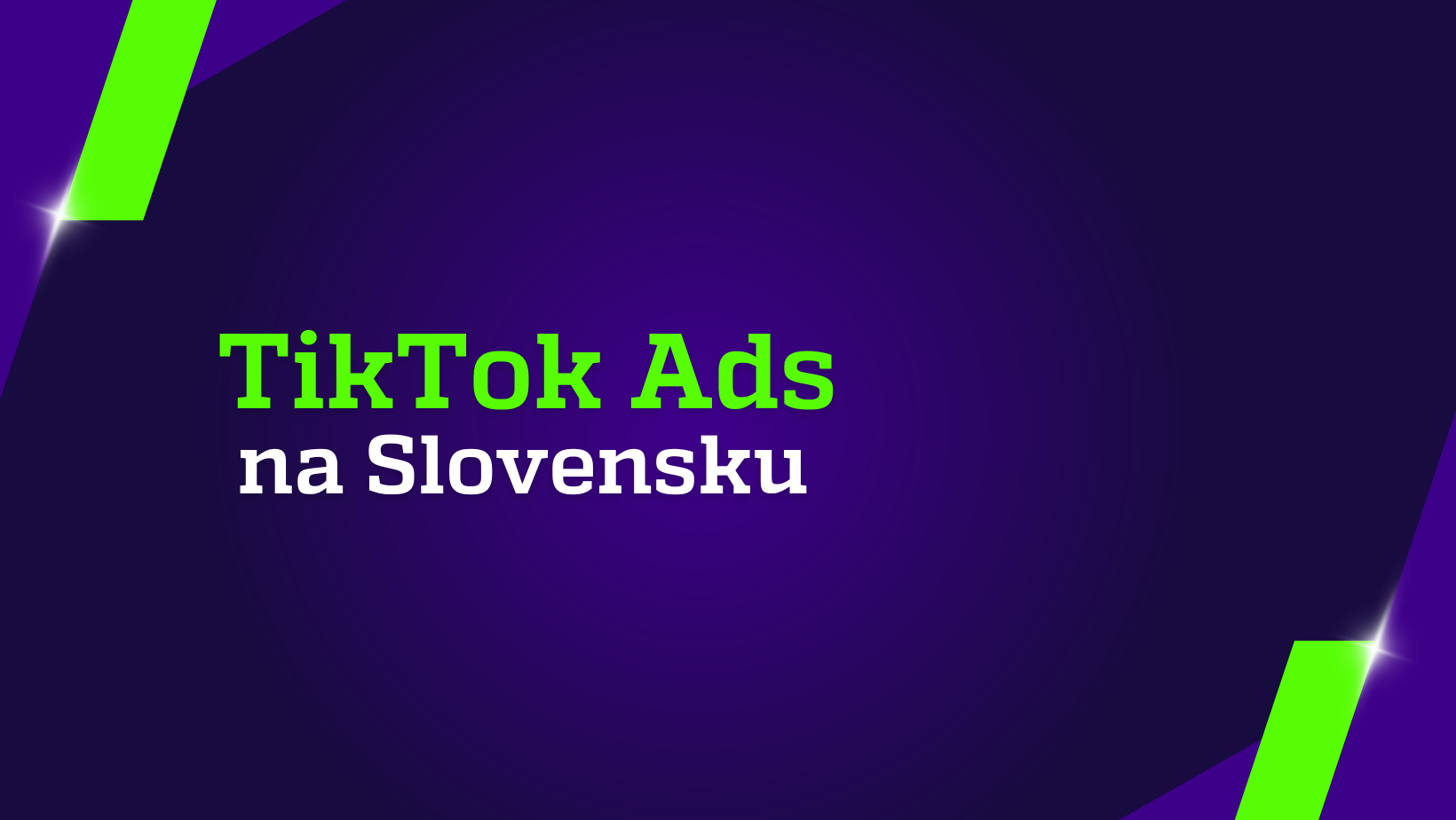 TikTok Ads konečne vstupujú aj na slovenský trh