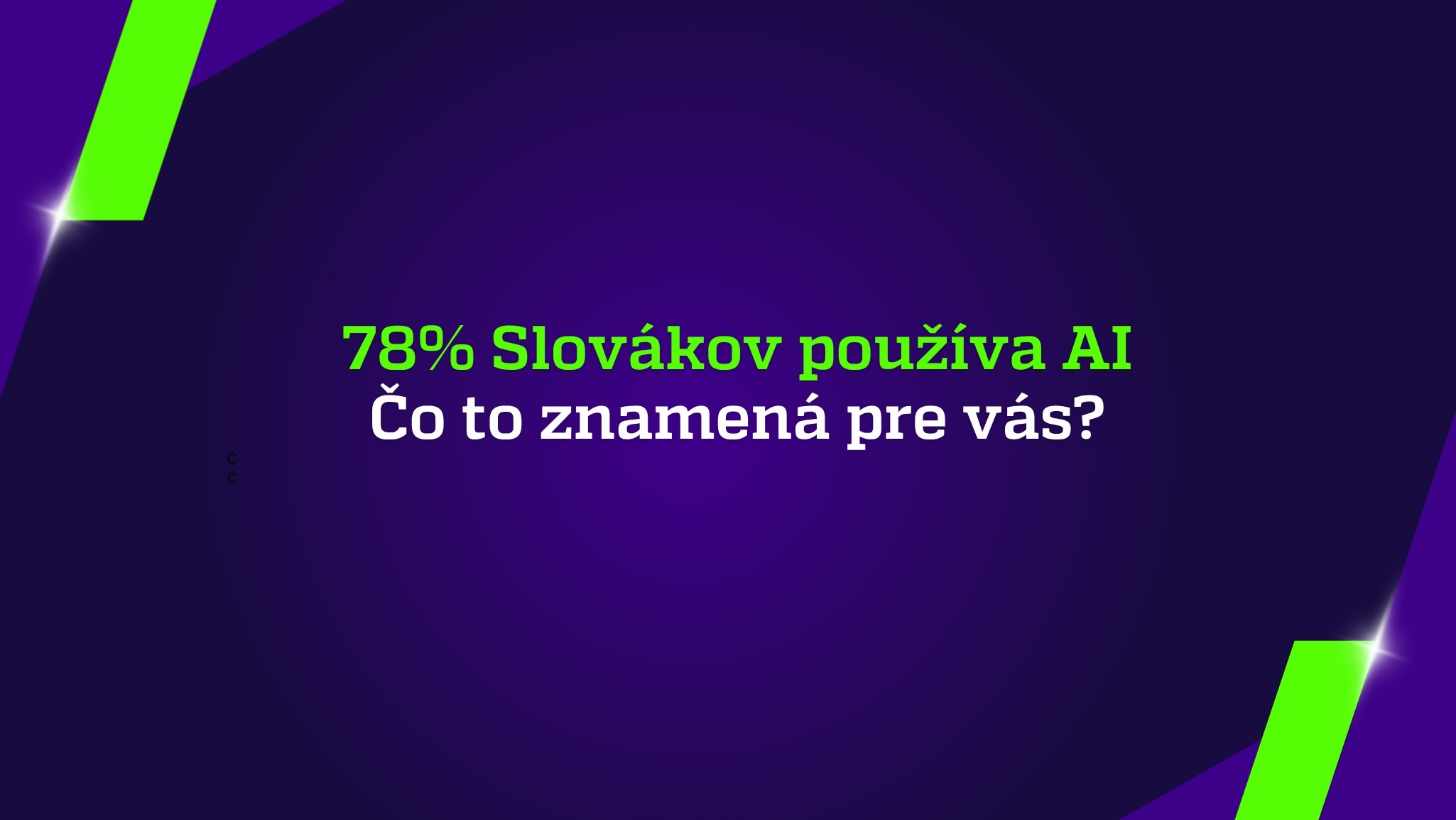 78 % Slovákov používa AI. Čo to znamená pre vašu viditeľnosť online?